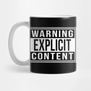 Warning Explicit Content Mug